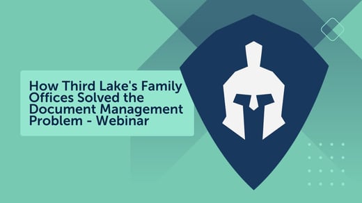 How Third Lake's Family Offices Solved the Document Management Problem with iPaladin and Canoe