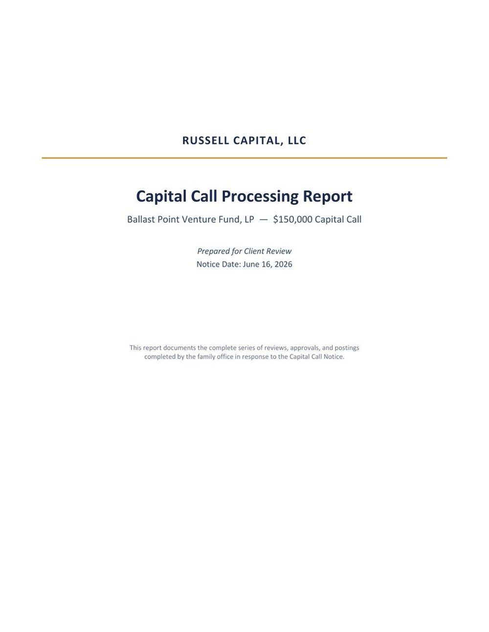 A page of the capital call client report showing each step with date, owner, fact, action and why.